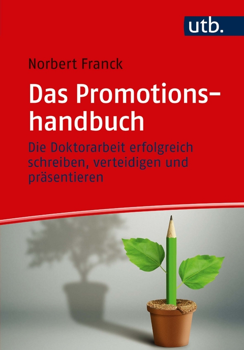 Das Promotionshandbuch - Norbert Franck