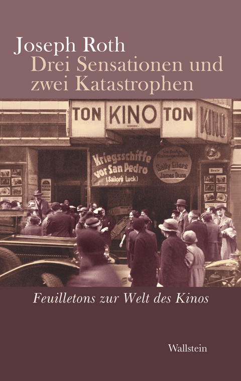 Drei Sensationen und zwei Katastrophen -  Joseph Roth