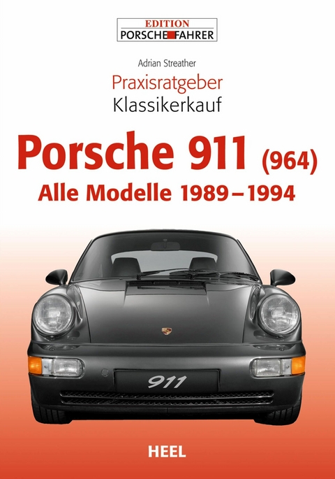 Praxisratgeber Klassikerkauf Porsche 911 (964) - Adrian Streather