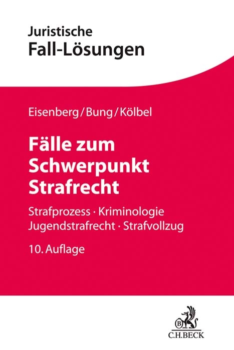 F&auml;lle zum Schwerpunkt Strafrecht - Ulrich Eisenberg, Jochen Bung, Ralf K&ouml;lbel