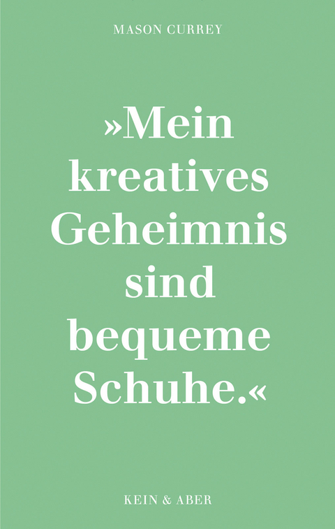 Musenk&uuml;sse. Die t&auml;glichen Rituale ber&uuml;hmter K&uuml;nstlerinnen - Mason Currey