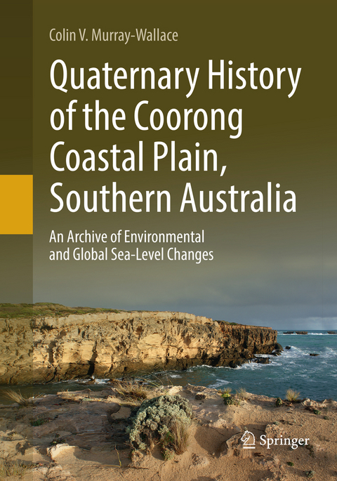 Quaternary History of the Coorong Coastal Plain, Southern Australia - Colin V. Murray-Wallace