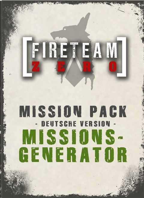 Fireteam Zero, Missionsgenerator (Spiel-Zubeh&ouml;r) - Christian Leonhard, Mike Langlois