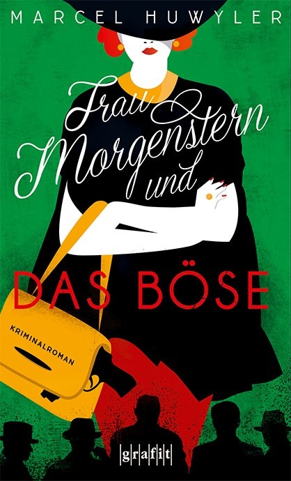 Frau Morgenstern und das B&ouml;se - Marcel Huwyler