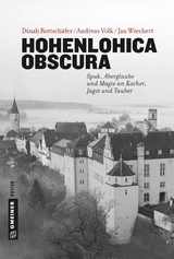 Hohenlohica Obscura - Jan Wiechert, Dinah Rottsch&auml;fer, Andreas Volk