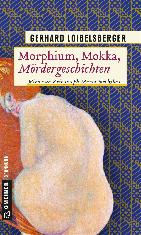 Morphium, Mokka, M&ouml;rdergeschichten - Gerhard Loibelsberger
