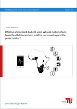 Effective and needed, but not used: Why do mobile phone-based health interventions in Africa not move beyond the project status? - Victor Stephani