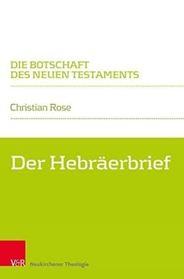 Der Hebr&auml;erbrief - Christian Rose