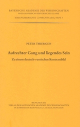 Werke des Verlags der Bayerischen Akademie der Wissenschaften bei... / Aufrechter Gang und liegendes Sein - Peter Thiergen