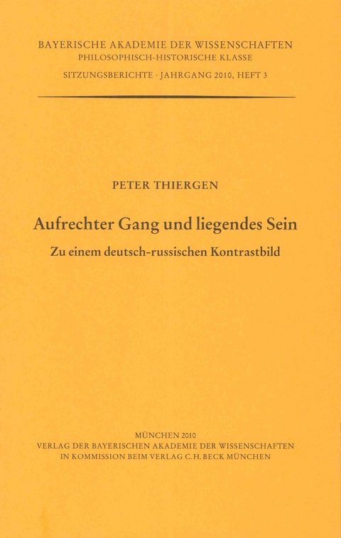 Werke des Verlags der Bayerischen Akademie der Wissenschaften bei... / Aufrechter Gang und liegendes Sein - Peter Thiergen
