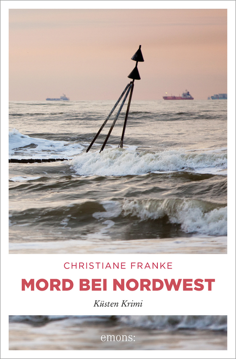 Mord bei Nordwest - Christiane Franke
