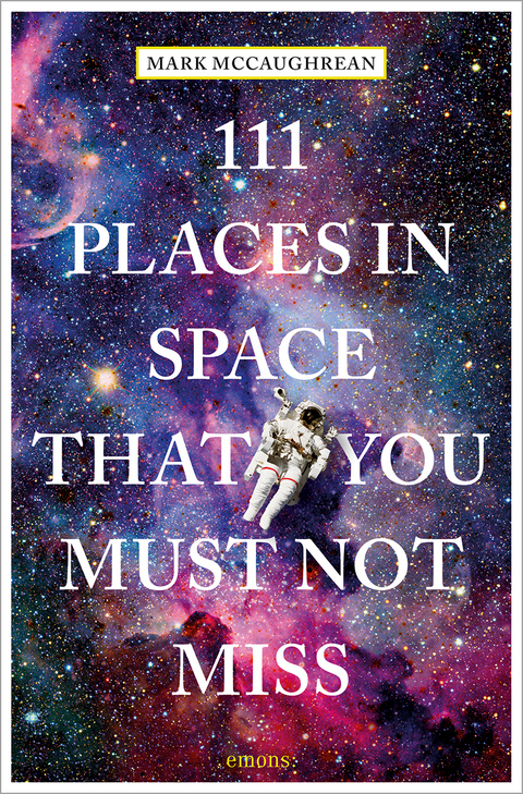 111 places in space that you must not miss - Mark McCaughrean