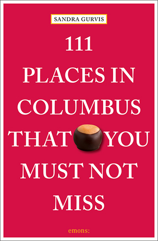 111 Places in Columbus That You Must Not Miss