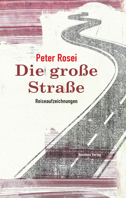 Die gro&szlig;e Stra&szlig;e - Peter Rosei