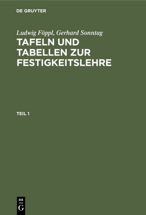 Tafeln und Tabellen zur Festigkeitslehre - Ludwig F&ouml;ppl, Gerhard Sonntag