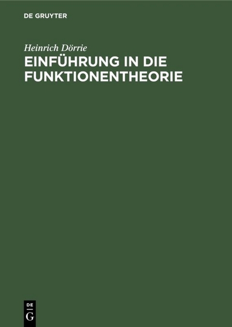 Einführung in die Funktionentheorie - Heinrich Dörrie