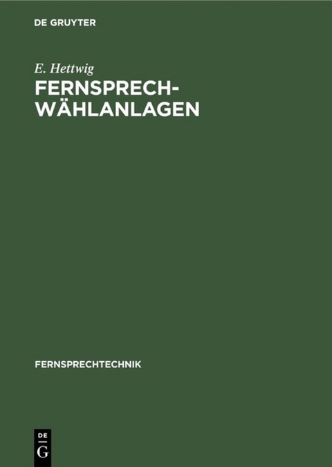 Fernsprech-W&auml;hlanlagen - E. Hettwig
