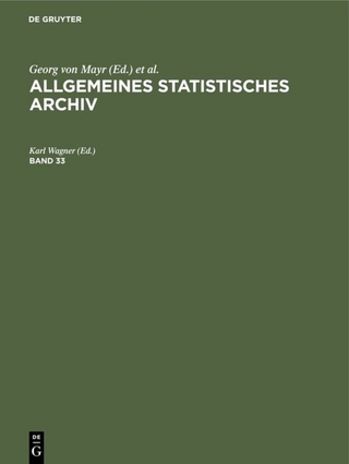 Allgemeines Statistisches Archiv / Allgemeines Statistisches Archiv. Band 33