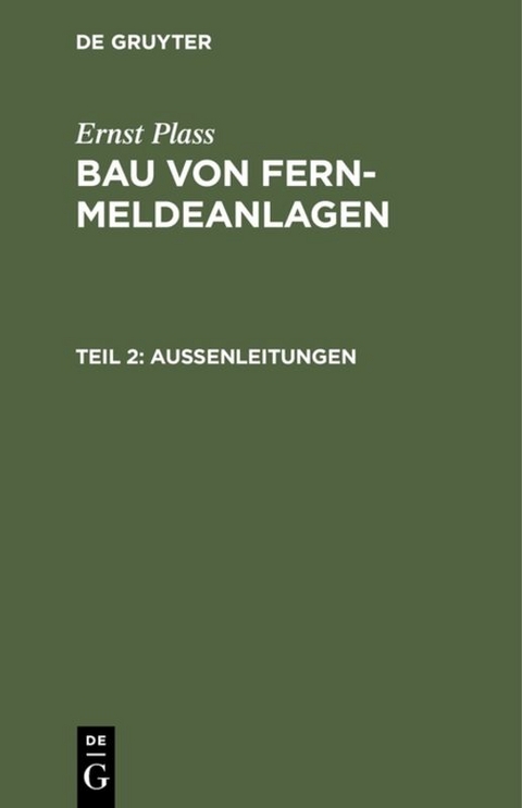 Ernst Plass: Bau von Fernmeldeanlagen / Au&szlig;enleitungen - Ernst Plass