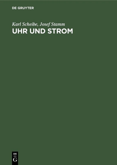 Uhr und Strom - Karl Scheibe, Josef Stamm