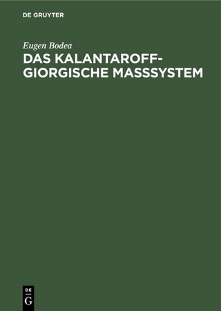 Das Kalantaroff-Giorgische Maßsystem