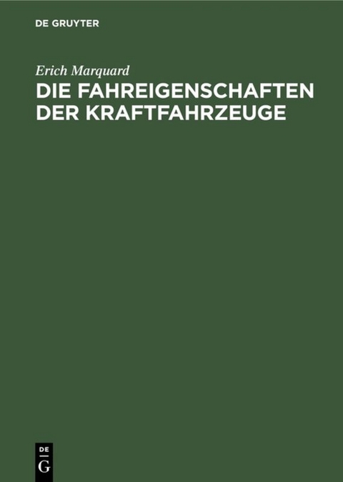 Die Fahreigenschaften der Kraftfahrzeuge - Erich Marquard