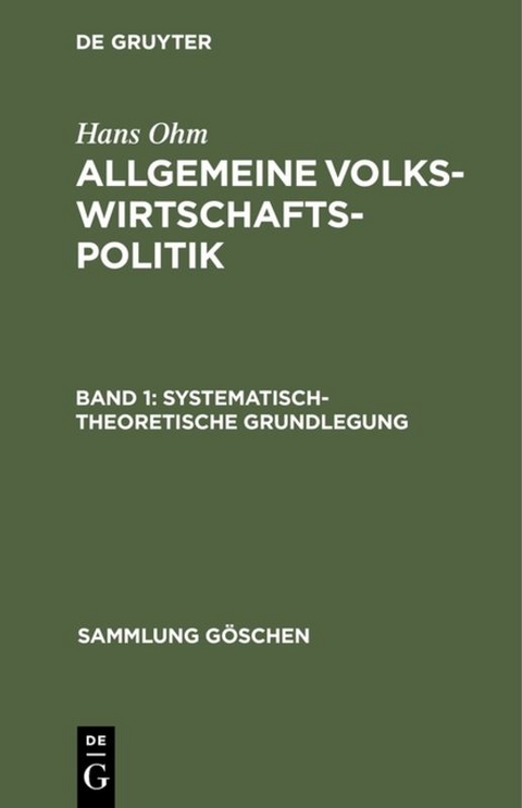Hans Ohm: Allgemeine Volkswirtschaftspolitik / Systematisch-theoretische Grundlegung - Hans Ohm