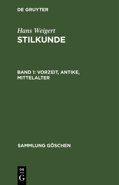 Hans Weigert: Stilkunde / Vorzeit, Antike, Mittelalter - Hans Weigert