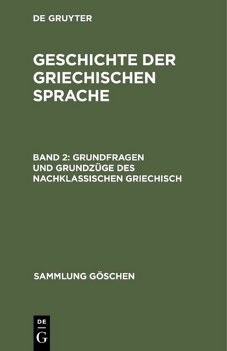 Grundfragen und Grundzüge des nachklassischen Griechisch