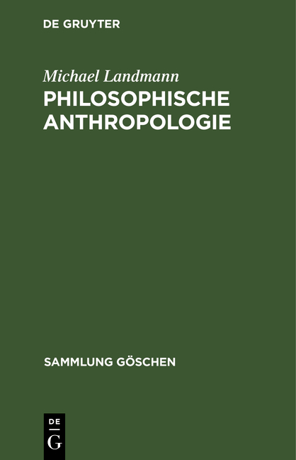 Philosophische Anthropologie - Michael Landmann