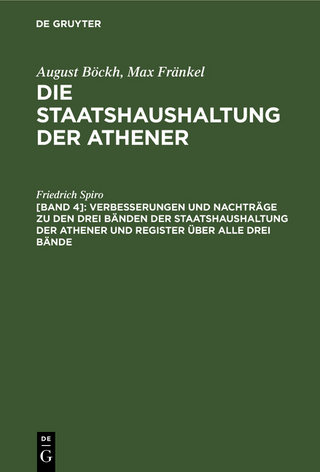 Verbesserungen und Nachträge zu den drei Bänden der Staatshaushaltung der Athener und Register über alle drei Bände