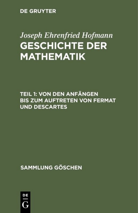 Von den Anf&auml;ngen bis zum Auftreten von Fermat und Descartes
