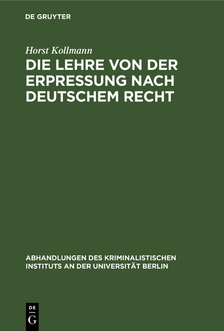 Die Lehre von der Erpressung nach deutschem Recht - Horst Kollmann
