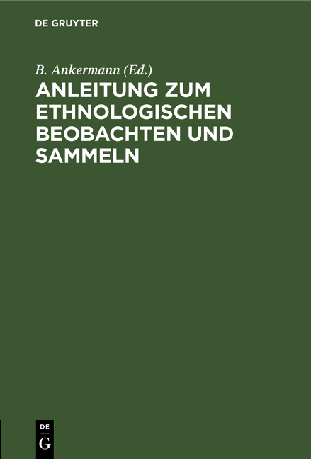 Anleitung zum ethnologischen Beobachten und Sammeln - 