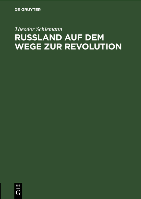 Russland auf dem Wege zur Revolution - Theodor Schiemann