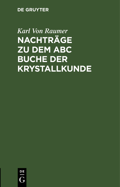 Nachtr&auml;ge zu dem ABC Buche der Krystallkunde - Karl von Raumer