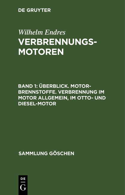 &Uuml;berblick. Motor-Brennstoffe. Verbrennung im Motor allgemein, im Otto- und Diesel-Motor