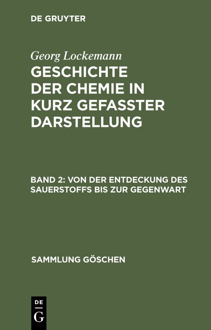 Georg Lockemann: Geschichte der Chemie in kurz gefa&szlig;ter Darstellung / Von der Entdeckung des Sauerstoffs bis zur Gegenwart - Georg Lockemann