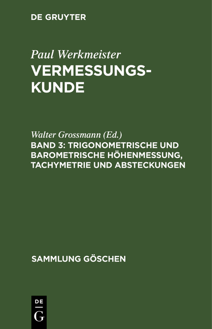 Trigonometrische und barometrische Höhenmessung, Tachymetrie und Absteckungen - 