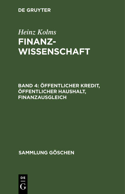 Heinz Kolms: Finanzwissenschaft / &Ouml;ffentlicher Kredit, &ouml;ffentlicher Haushalt, Finanzausgleich - Heinz Kolms