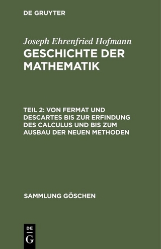 Von Fermat und Descartes bis zur Erfindung des Calculus und bis zum Ausbau der neuen Methoden