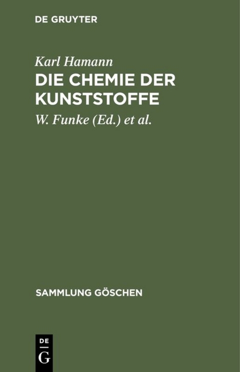 Die Chemie der Kunststoffe - Karl Hamann