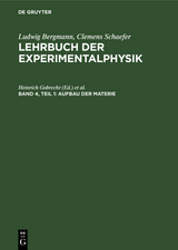 Ludwig Bergmann; Clemens Schaefer: Lehrbuch der Experimentalphysik / Aufbau der Materie - 