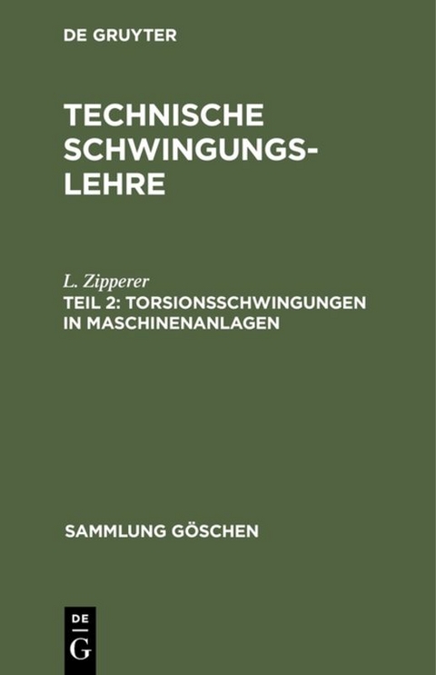 L. Zipperer: Technische Schwingungslehre / Torsionsschwingungen in Maschinenanlagen - L. Zipperer