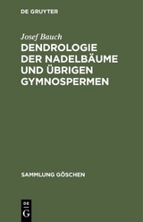 Dendrologie der Nadelb&auml;ume und &uuml;brigen Gymnospermen - Josef Bauch