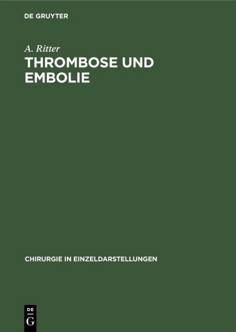 Thrombose und Embolie - A. Ritter