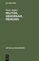 Milit&auml;r, Gehorsam, Meinung - Klaus He&szlig;ler