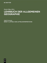 Lehrbuch der Allgemeinen Geographie / Luftbild und Luftbildinterpretation - Sigfrid Schneider