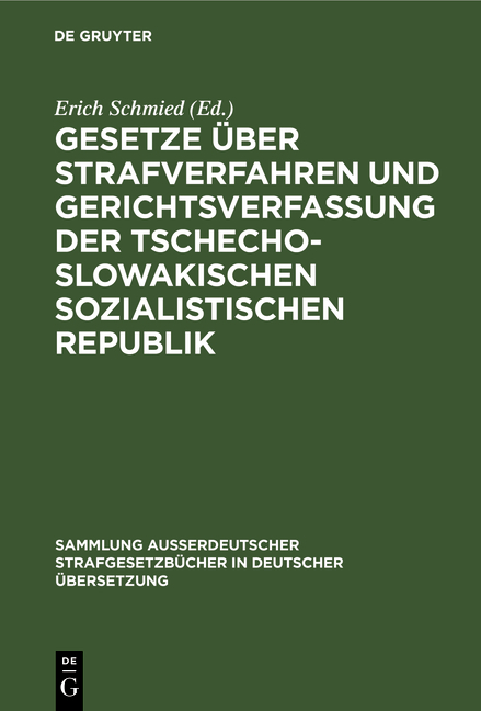 Gesetze über Strafverfahren und Gerichtsverfassung der Tschechoslowakischen Sozialistischen Republik - 