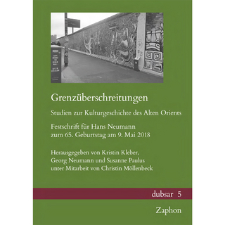 Grenzüberschreitungen. Studien zur Kulturgeschichte des Alten Orients
